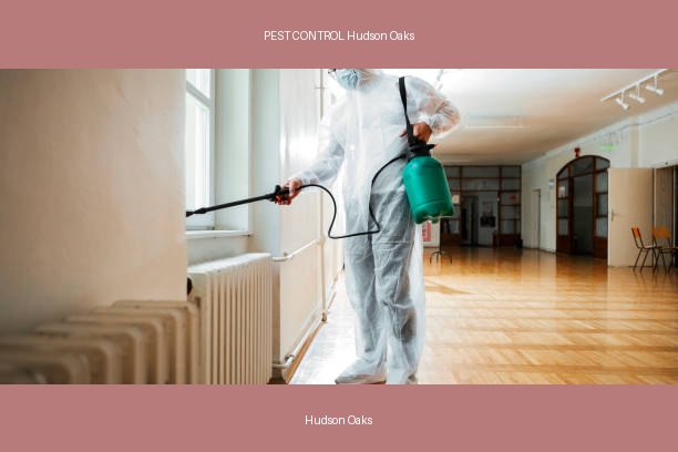 PEST CONTROL Hudson Oaks